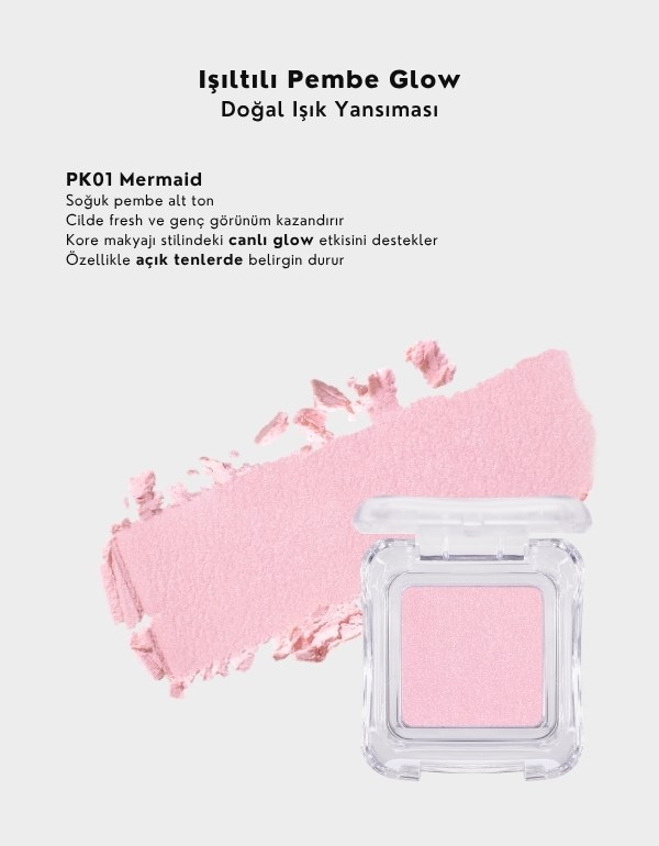 Pure Glash Highlighter | Glass Skin Toz Aydınlatıcı |  PK01 Mermaid