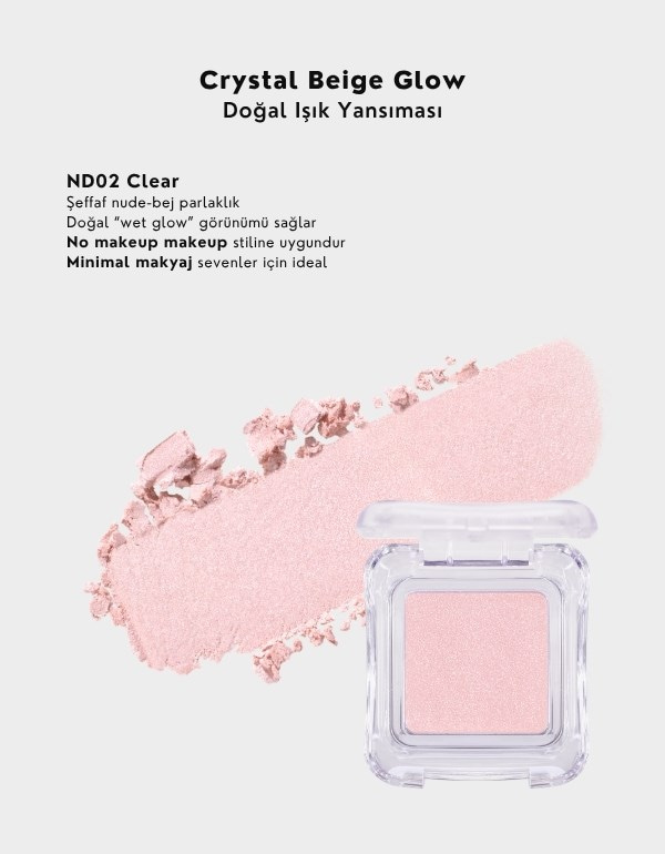 Pure Glash Highlighter | Glass Skin Toz Aydınlatıcı | ND02 Clear