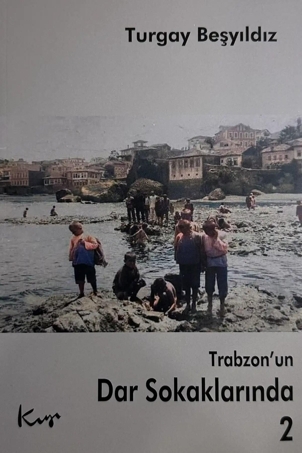 KİTAP TRABZON'UN DAR SOKAKLARINDA İZ BIRAKANLAR-2