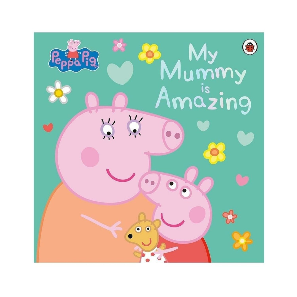 Peppa Pig My Mummy is Amazing