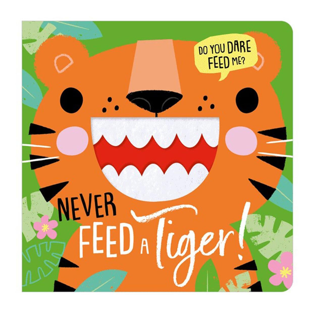 Make Believe Ideas Never Feed a Tiger!