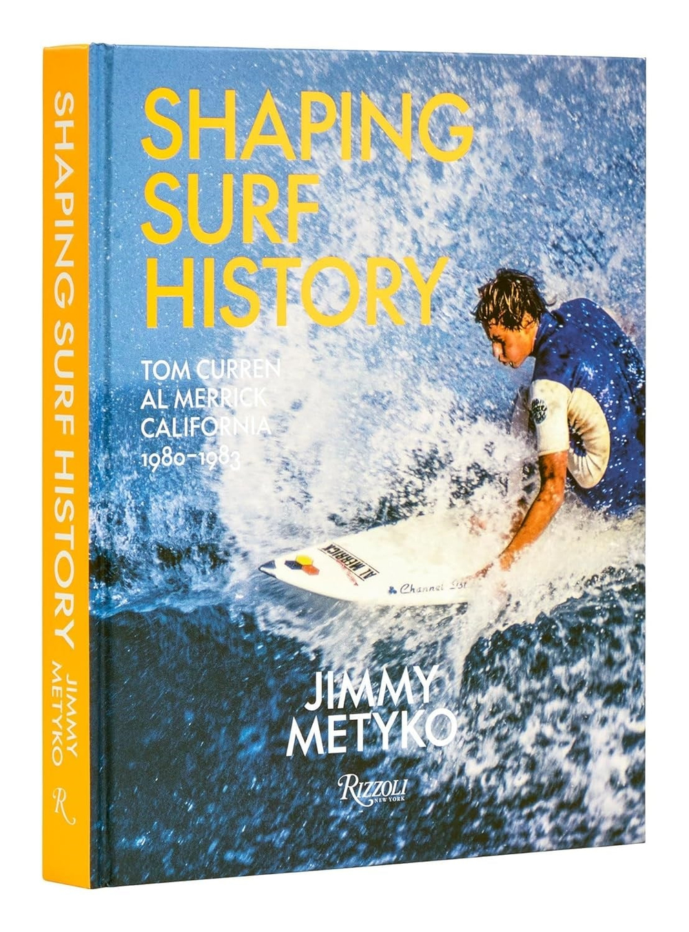Shaping Surf History: Tom Curren and Al Merrick Kitap