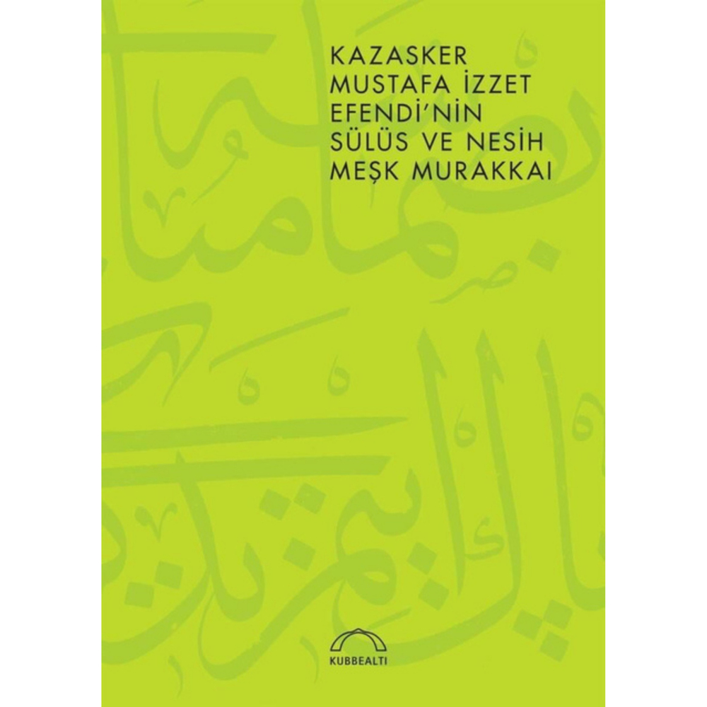 Kazasker Mustafa İzzet Efendi'nin Sülüs Ve Nesih Meşk Murakkaı