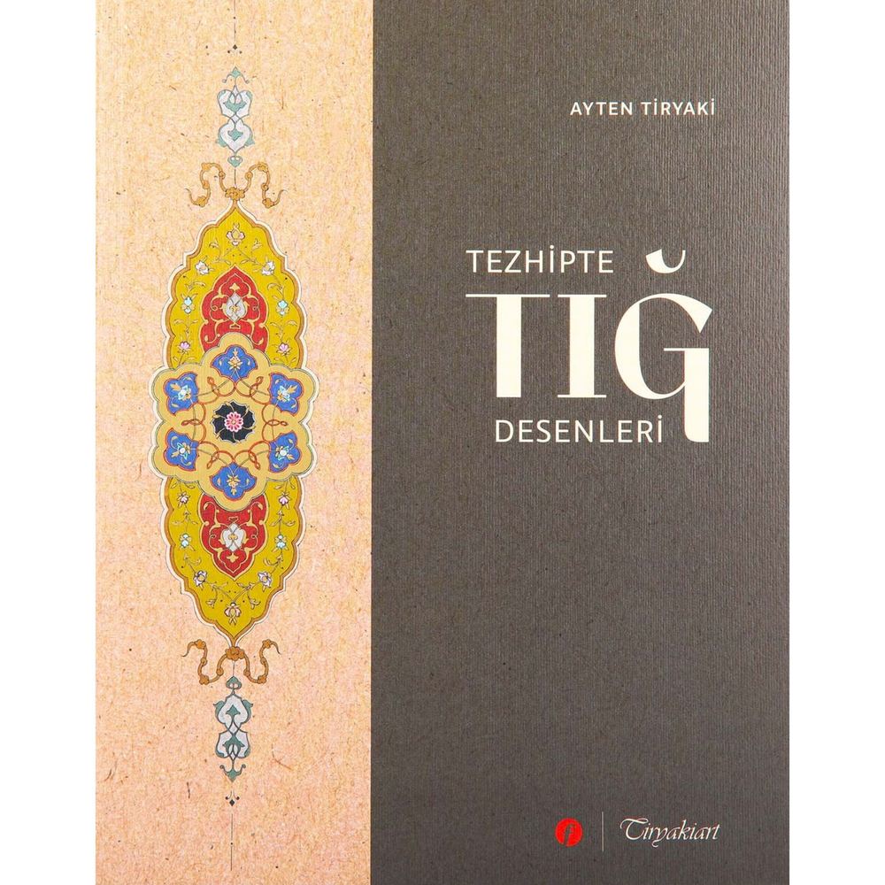 Tezhipte Tığ Desenleri (Ayten Tiryaki)