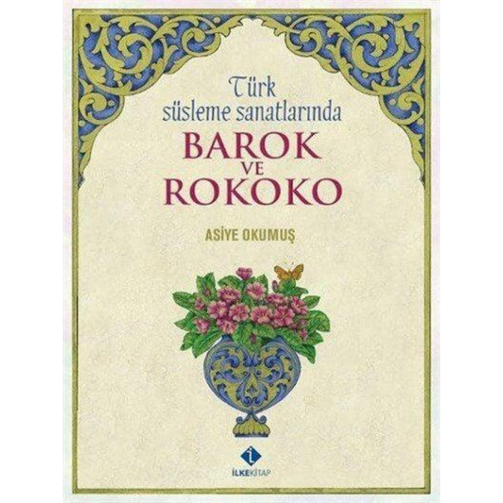Türk Süsleme Sanatlarında Barok ve Rokoko