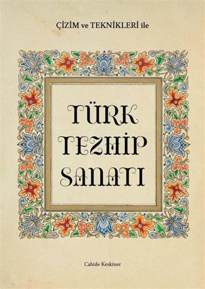 Türk Tezhip Sanatı - Cahide KESKİNER