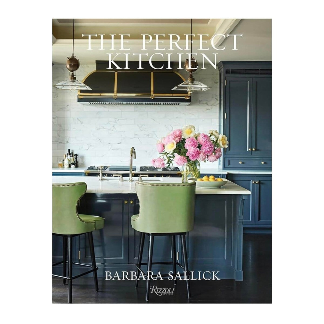 The Perfect Kitchen - Rizzoli Book