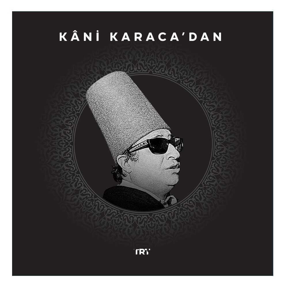 KANİ KARACADAN İLAHİLER