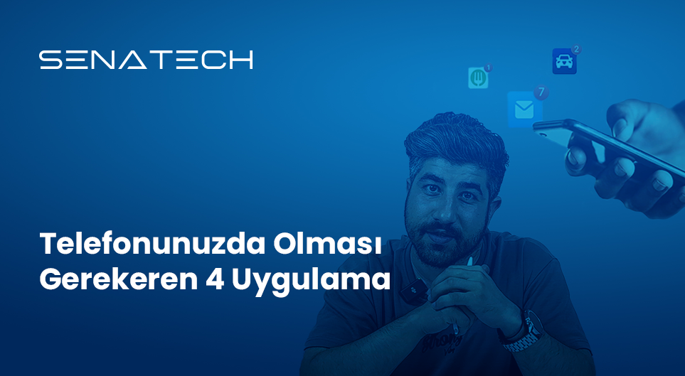 Telefonunuzda Olması Gereken 4 Uygulama