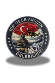 Bir Gece Ansızın Gelebiliriz Plastik Arma Patch  9,5 cm, Arkası Cırtlı