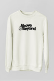 Above and Beyond Beyaz Unisex Sweatshirt