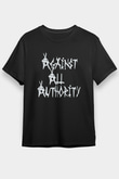 Against All Authority Siyah Unisex Tişört T-Shirt - TişörtFabrikası