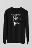 All That Remains Siyah Unisex Sweatshirt