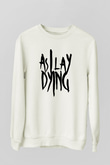 As I Lay Dying Beyaz Unisex Sweatshirt