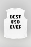 Babalar Günü Baskılı Beyaz Unisex Kolsuz Tişört - Tshirt