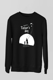 Babalar Günü Baskılı Unisex Siyah Sweatshirt