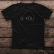Be You Yazılı Siyah Unisex Tişört T-Shirt - TişörtFabrikası