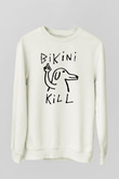 Bikini Kill Baskılı Beyaz Unisex Sweatshirt