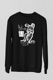 Bikini Kill Baskılı Unisex Siyah Sweatshirt