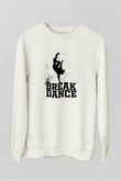 Breakdans Beyaz Unisex Sweatshirt