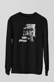 Breaking Bad Heisenberg Siyah Unisex Sweatshirt