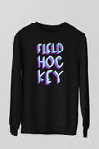 Çim Hokeyi - Field Hockey Baskılı Unisex Siyah Sweatshirt