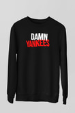 Damn Yankees Siyah Unisex Sweatshirt