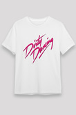 Dirty Dancing Beyaz Unisex Tişört