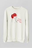 Dünya Kadınlar Günü Beyaz Unisex Sweatshirt
