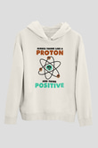 Fizik Atom Proton Pozitif Baskılı Unisex Ekru Hoodie