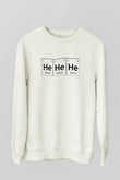 Helyum Elementi Hehehe Baskılı Unisex Beyaz Sweatshirt