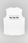 Helyum Elementi Hehehe Baskılı Unisex Beyaz Kolsuz Tişört