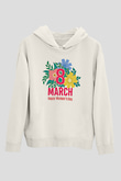 Kadınlar Günü Baskılı Beyaz Unisex Kapüşonlu Sweatshirt