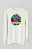Kadınlar Günü Baskılı Beyaz Unisex Sweatshirt