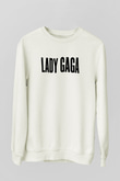 Lady Gaga Beyaz Unisex Sweatshirt