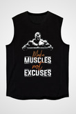 Make Muscles Not Excuses Baskılı Unisex Siyah  Kolsuz Tişört