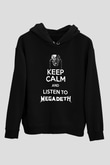 Megadeth Keep Calm And Listen To Megadeth Siyah Unisex Hoodie