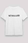 Meshuggah Beyaz Unisex Tişört T-Shirt - TişörtFabrikası