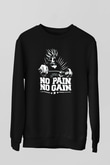 No Pain No Gain Baskılı Unisex Siyah  Sweatshirt