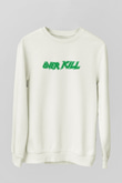 Overkill Beyaz Unisex Sweatshirt