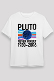 Plütonu Unutma Baskılı Unisex Beyaz Tişört - Tshirt