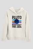 Plütonu Unutma Baskılı Unisex Ekru Hoodie