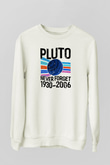 Plütonu Unutma Baskılı Unisex Ekru Sweatshirt