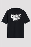 Power Trip Baskılı Unisex Siyah Oversize Tişört - Tshirt