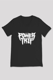 Power Trip Baskılı Unisex Siyah V Yaka Tişört - Tshirt
