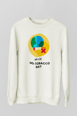 Sigarayı Bırakma Günü Baskılı Beyaz Unisex Sweatshirt