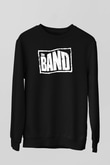 The Band Siyah Unisex Sweatshirt