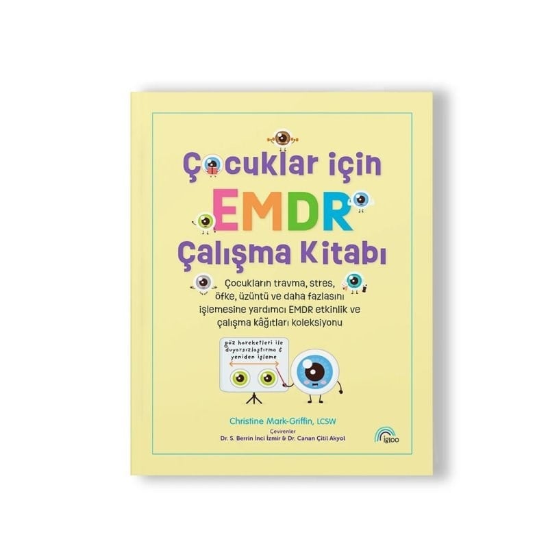 İgloo Çocuklar İçin Emdr Çalışma Kitabı- Travma Ve Duygu Regülasyonu Rehberi