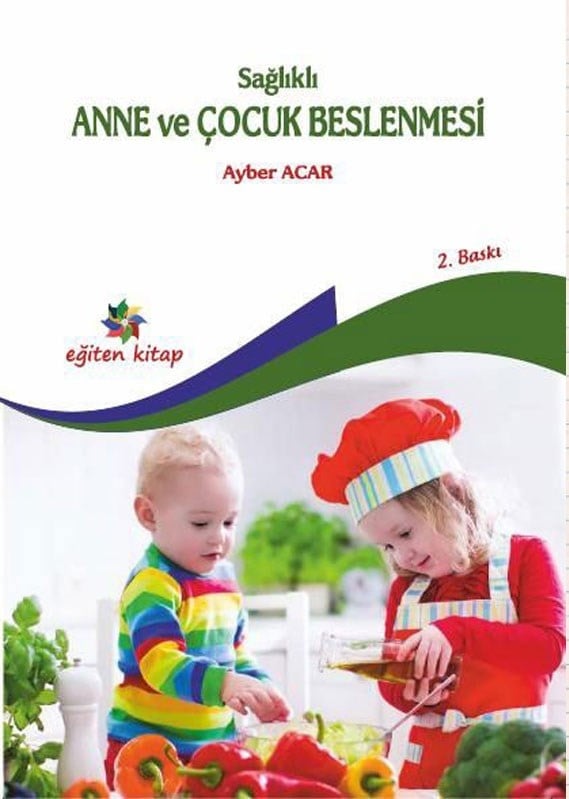 Sağlıklı Anne Ve Çocuk Beslenmesi