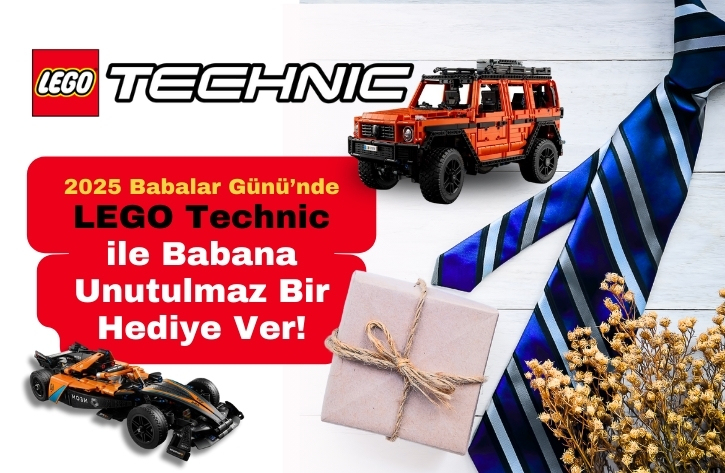 Babalar Günü’nde LEGO Technic ile Babana Unutulmaz Bir Hediye Ver!